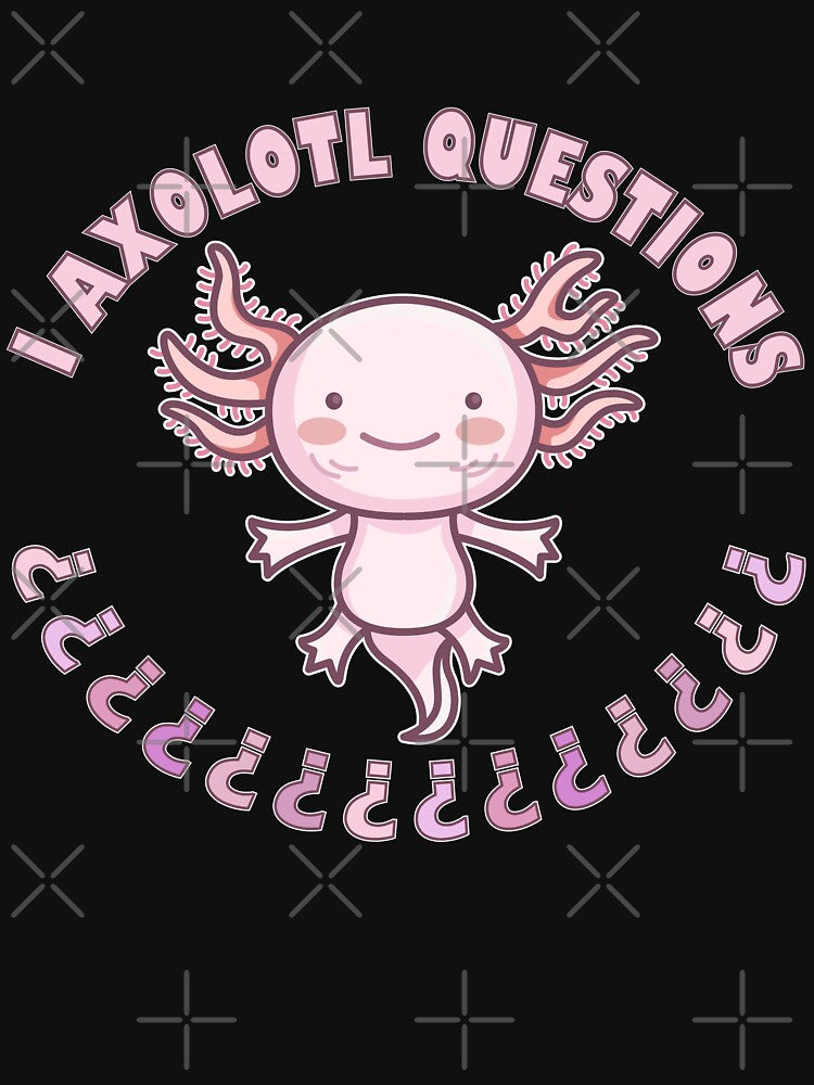 I Axolotl Questions With Question Marks by artfulnotebook