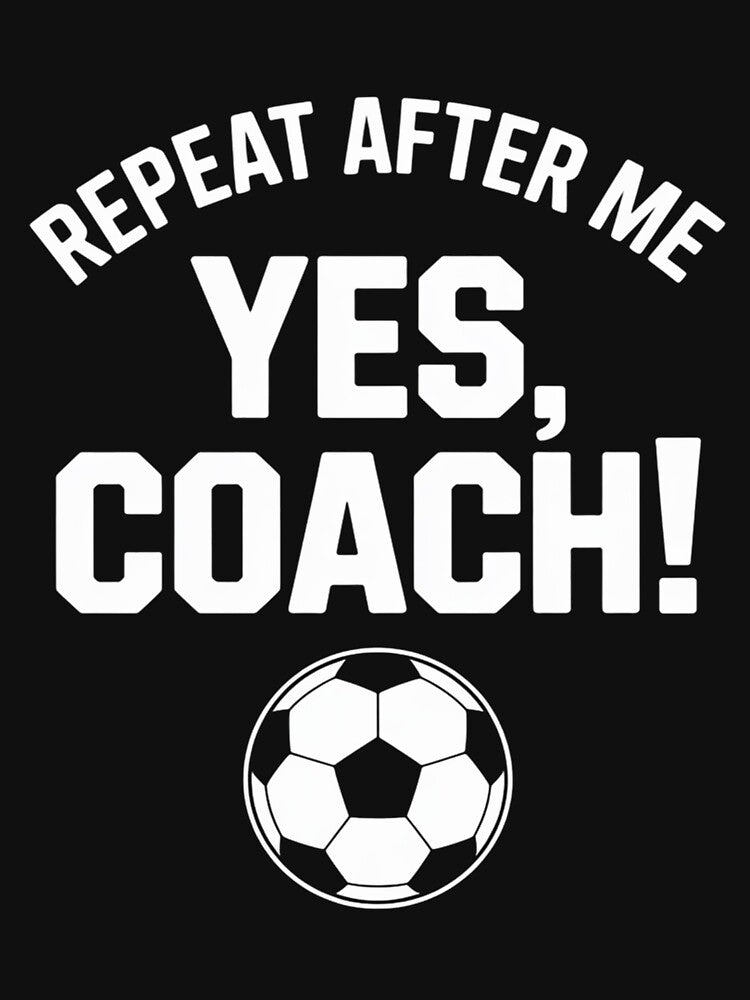Repeat After Me Yes Coach Soccer Coachutism Pre-K Autism Student Teacher Kids by berniceschm