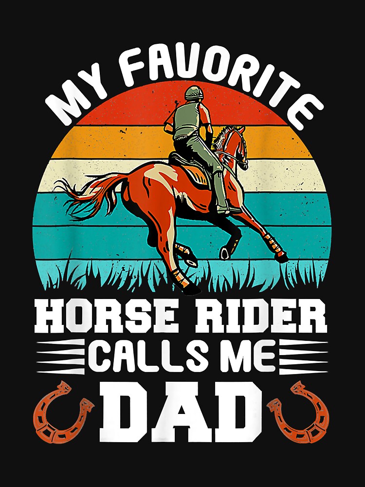 Vintage My Favorite Horse Rider Calls Me Dad Father's Day by doria7fjly