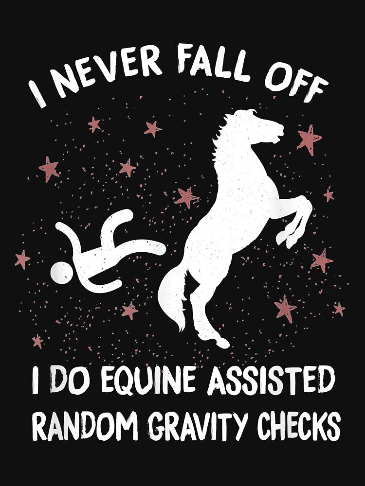 Horse Shirts Equine Assisted Gravity Checks Funny Horse by doria7fjly