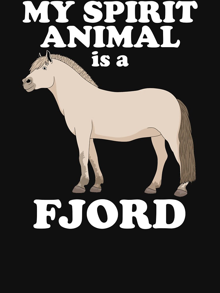 Funny My Spirit Animal Is A Fjord Horse product by jakehughes2015
