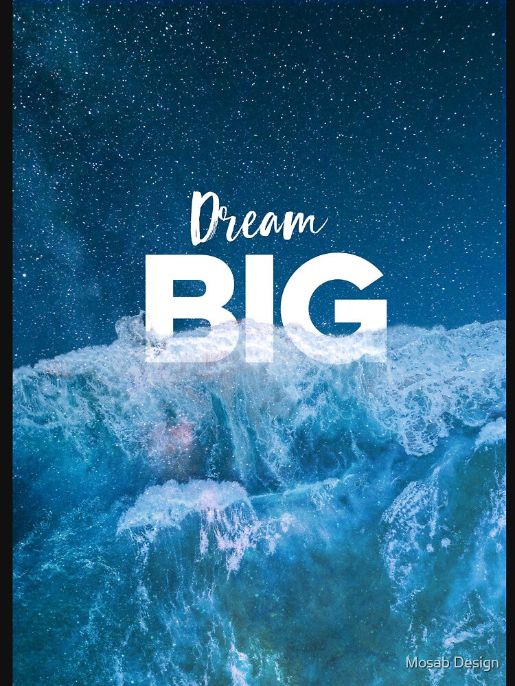 Dream BIG Ocean & Space by Mosab Design