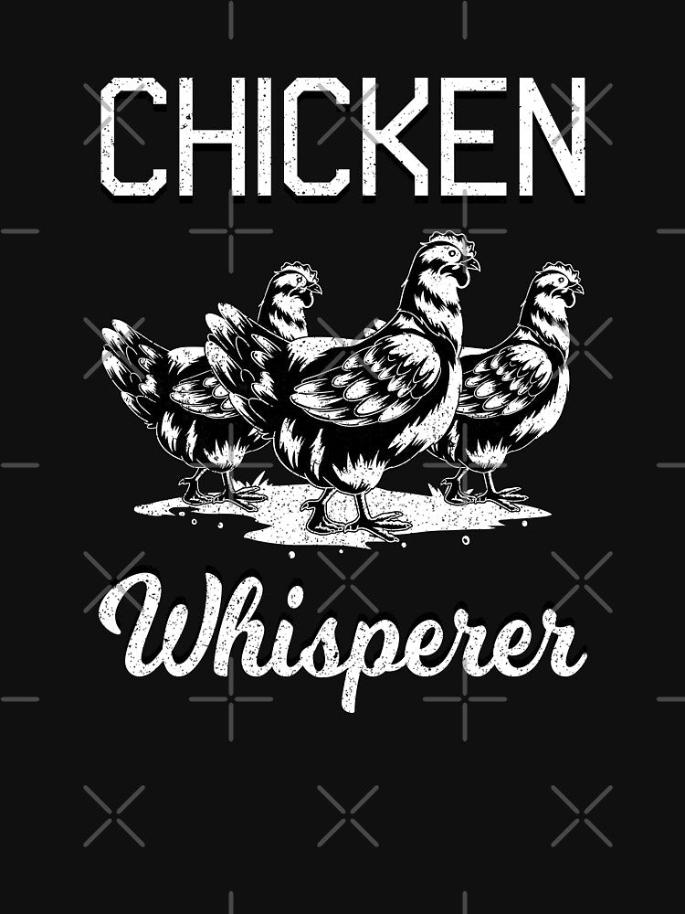 Chicken Whisperer Hen Rooster Funny Poultry Farming by ChromanautMerch