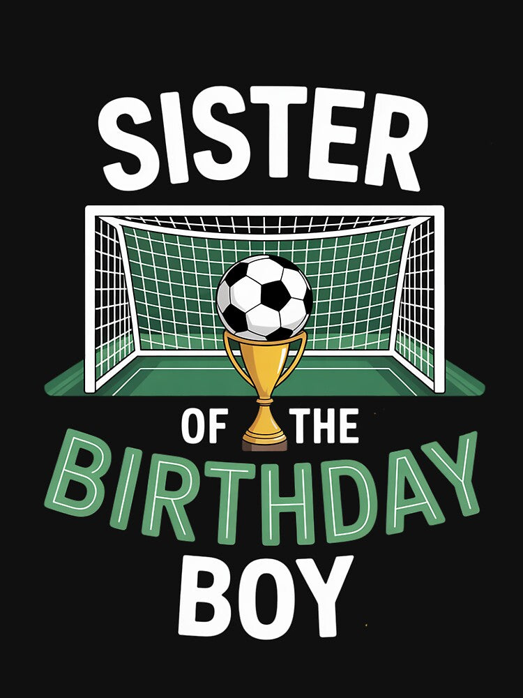 Soccer Sister Birthday Boy Party Soccer Family Matching by LapFemile