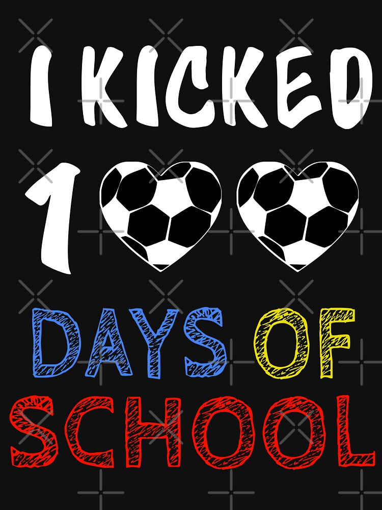 I Kicked 100 Days Of School Soccer Player by ARTZ84