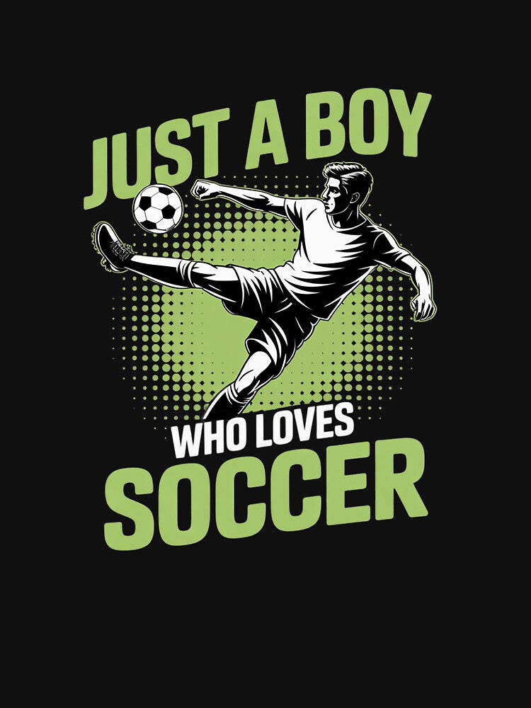 Just A Boy Who Loves Soccer Player Boys Kids by MathisBellanger