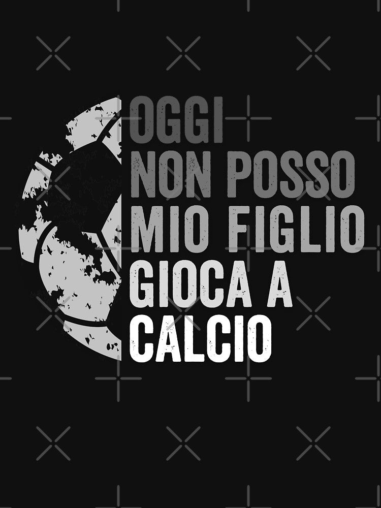 Oggi Non Posso Mio Figlio Gioca A Calcio by pkk72