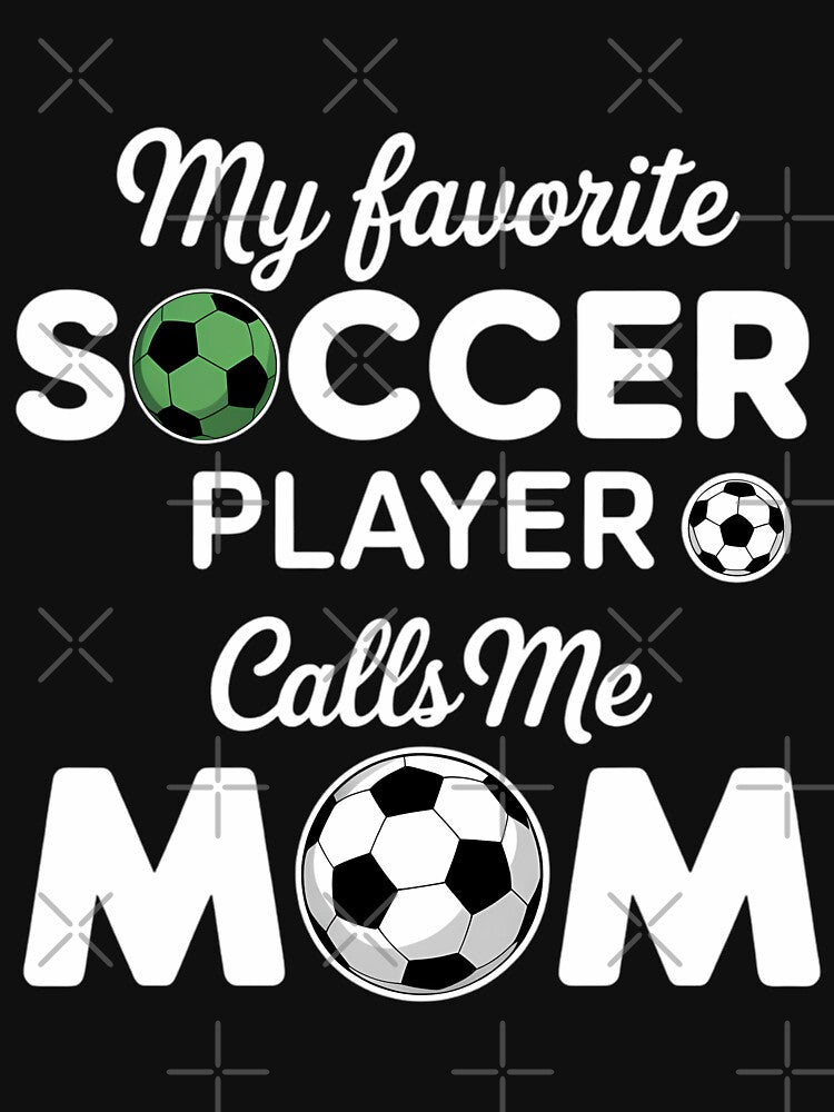 My Favorite Soccer Player Calls Me Mom Cute Soccer by brynatshop