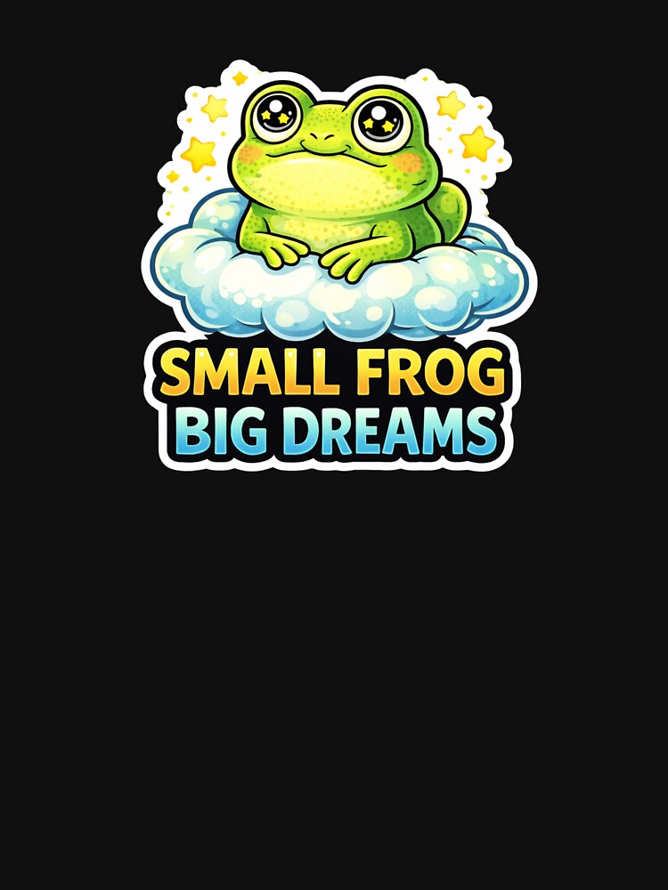 Small Frog Big Dreams – Cute Motivational Frog Sticker by BetcherStudio