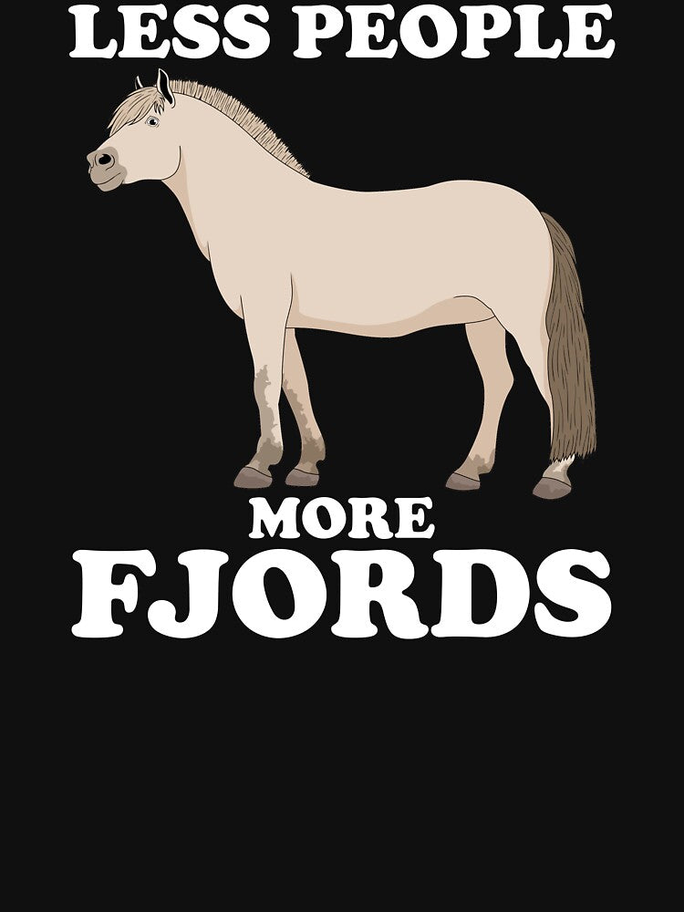 Funny Horse Owner Less People More Fjords graphic by jakehughes2015