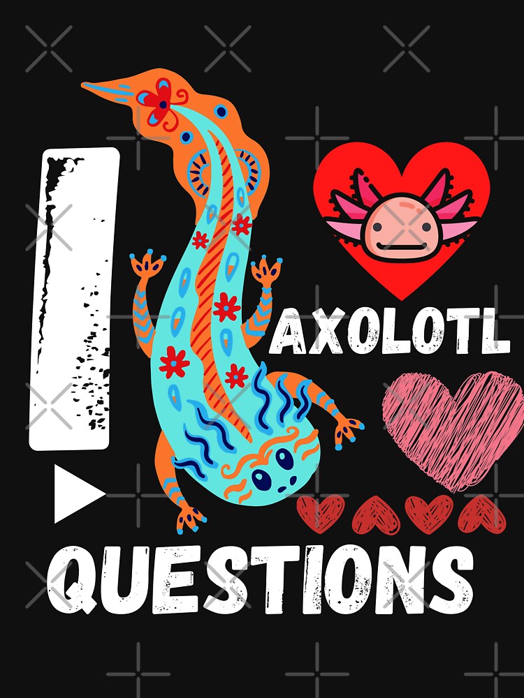 I Axolotl Questions by Buzzbazaar