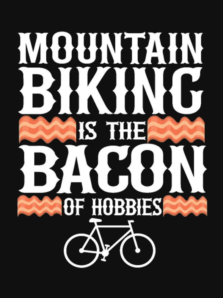 Mountain Biking Is The Bacon by StarcyWol