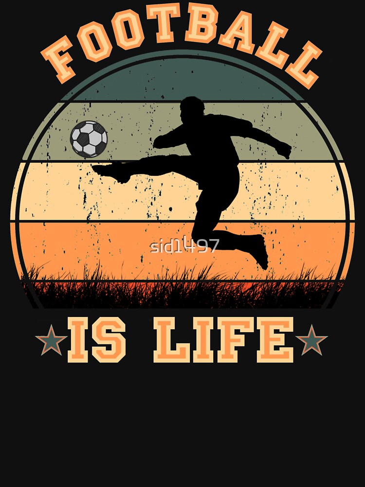 Football is life by SidTastic