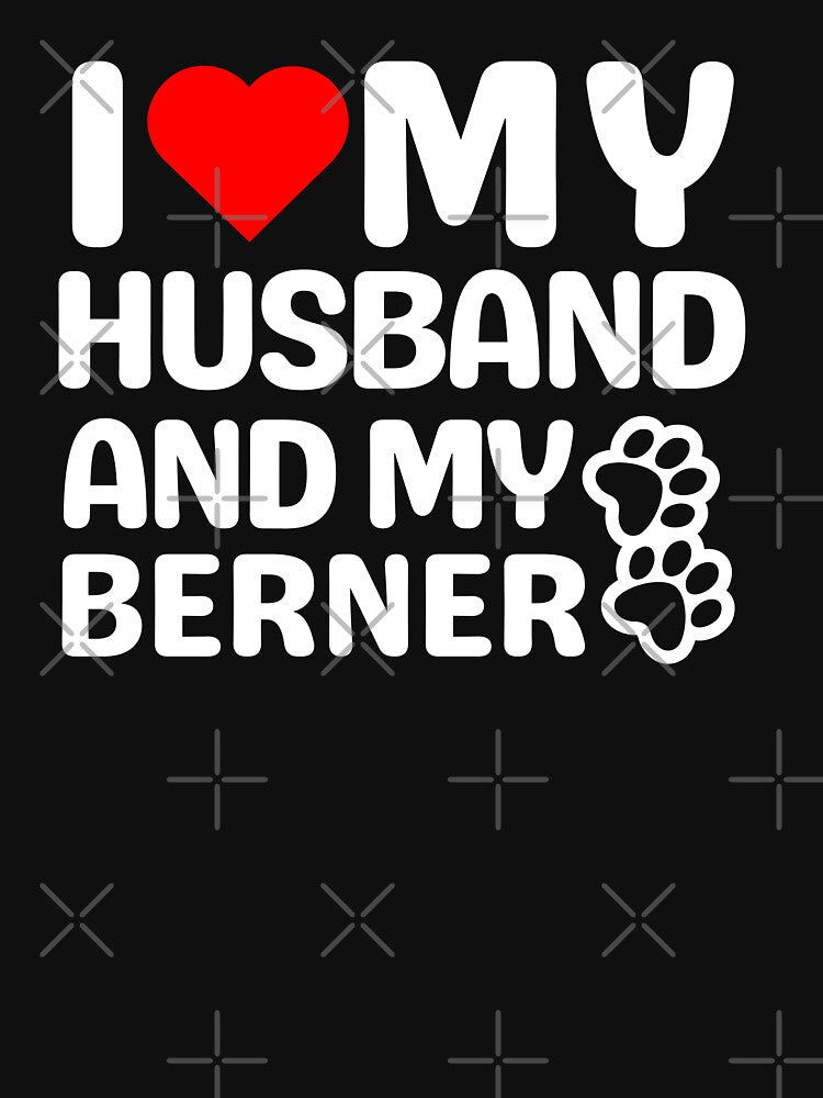 I Love My Husband And My Berner by TheAnimalZ00