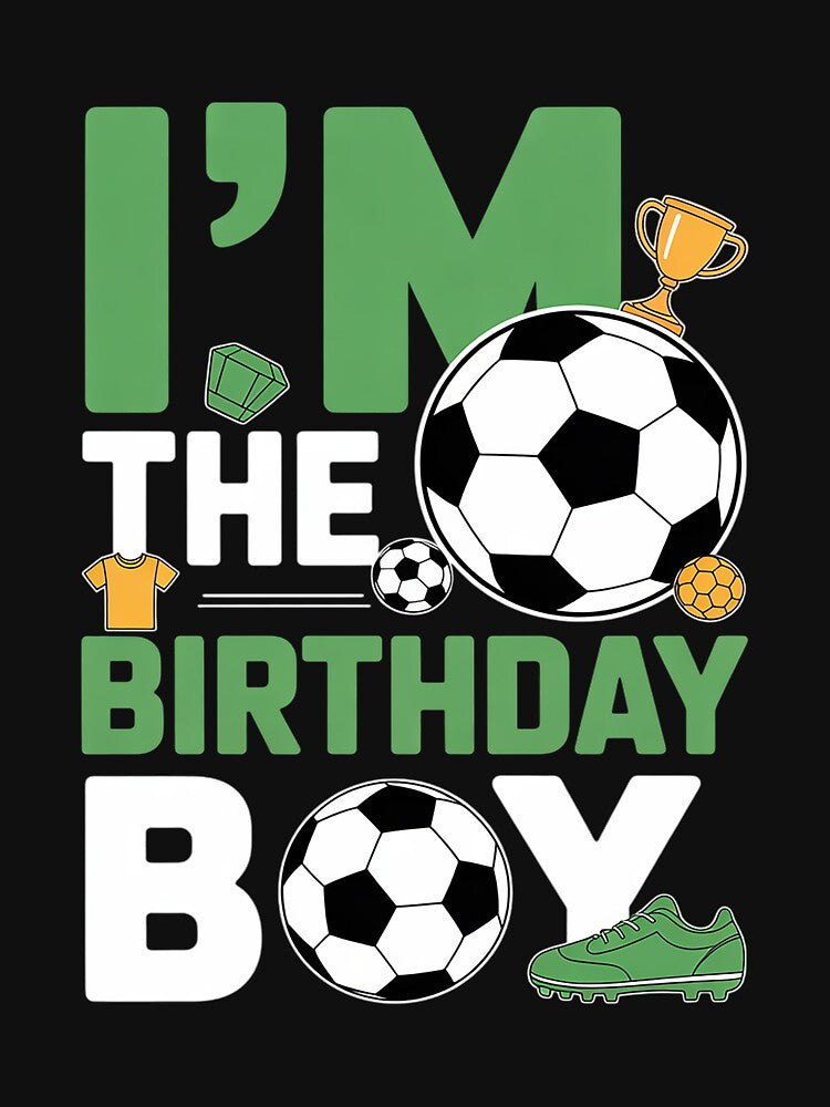 I Am The Birthday Boy Soccer Birthday Family by MichaelStalkas