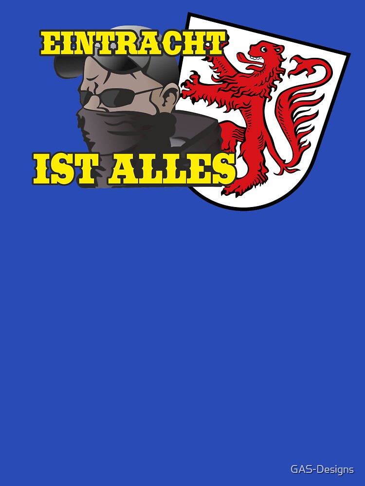 Eintracht is all hooligan fan t-shirt by GAS-Designs