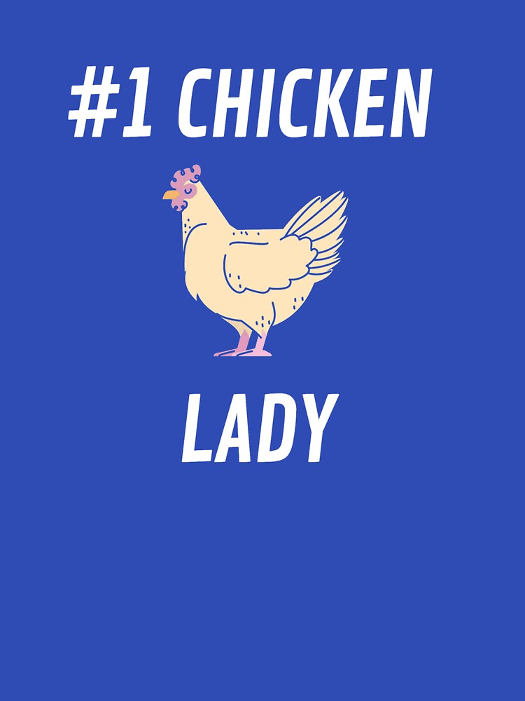 #1 Chicken Lady by Cluckin' Mad