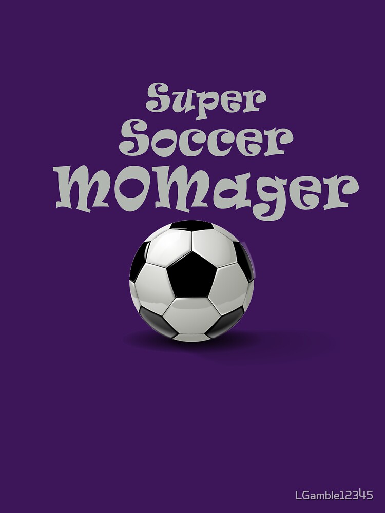 Super Soccer Momager by LGamble12345