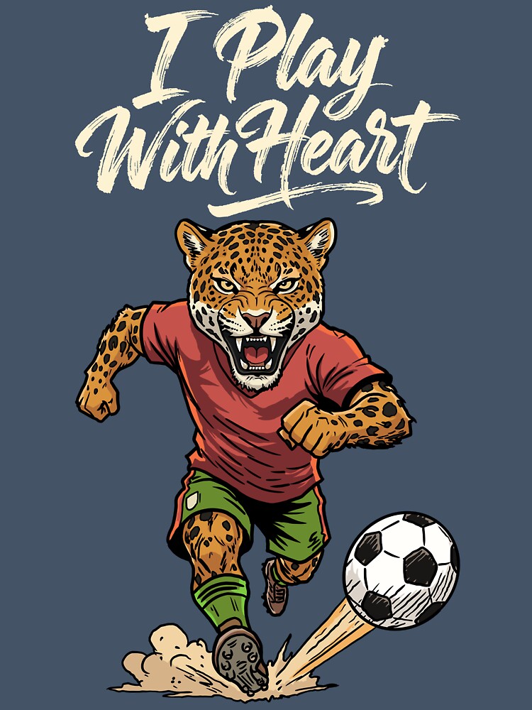 I Play With Heart – Jaguar Soccer Spirit by CARPIO Creations