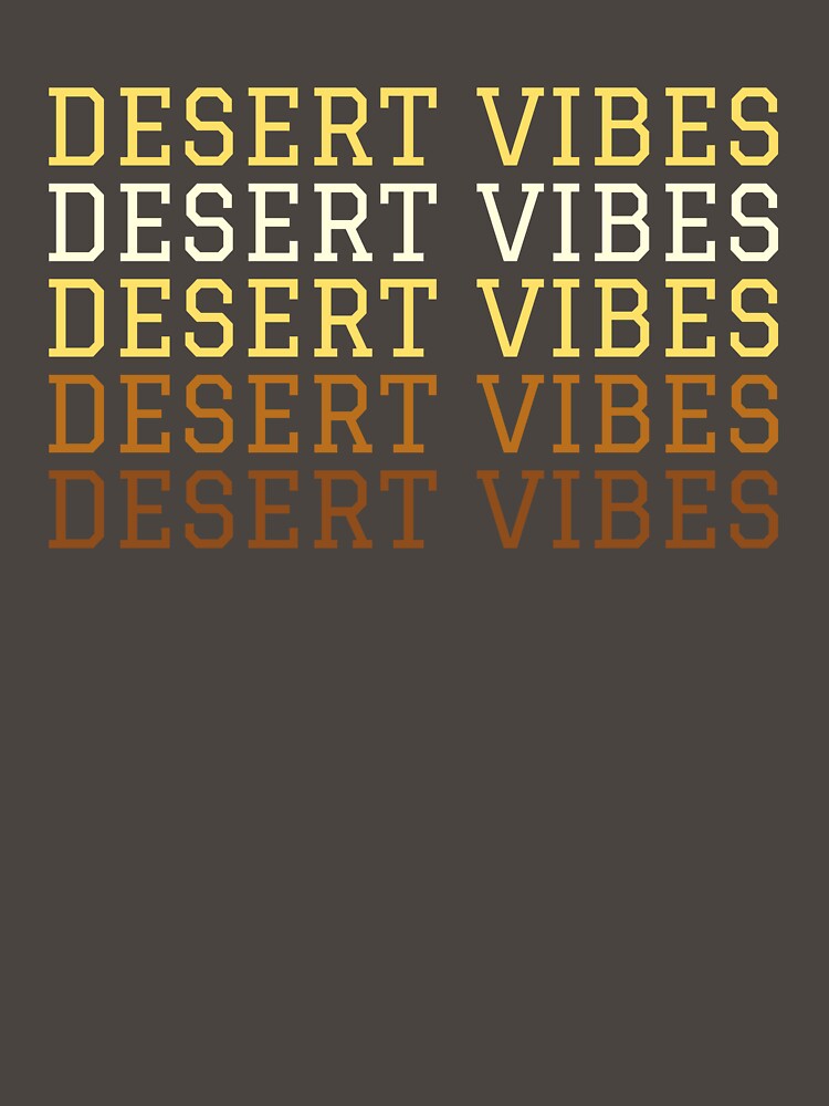 Desert Vibes by SilverMapleTees