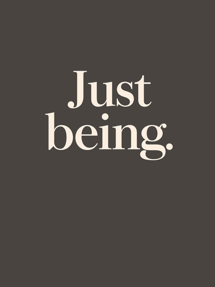 Just Being – Calm Minimal Typography Design by Irene Catchmind