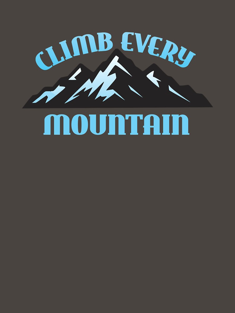 Climb Every Mountain by DalePrestonArt