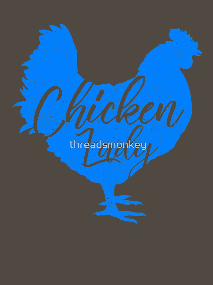 Chicken Lady Shirt for Women Blue by threadsmonkey