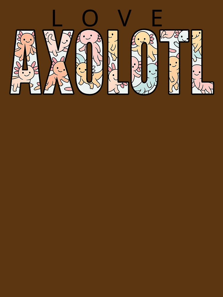 Cute Love Axolotl Letters – Kawaii Funny Axolotl Word Design by Lunaria Arts