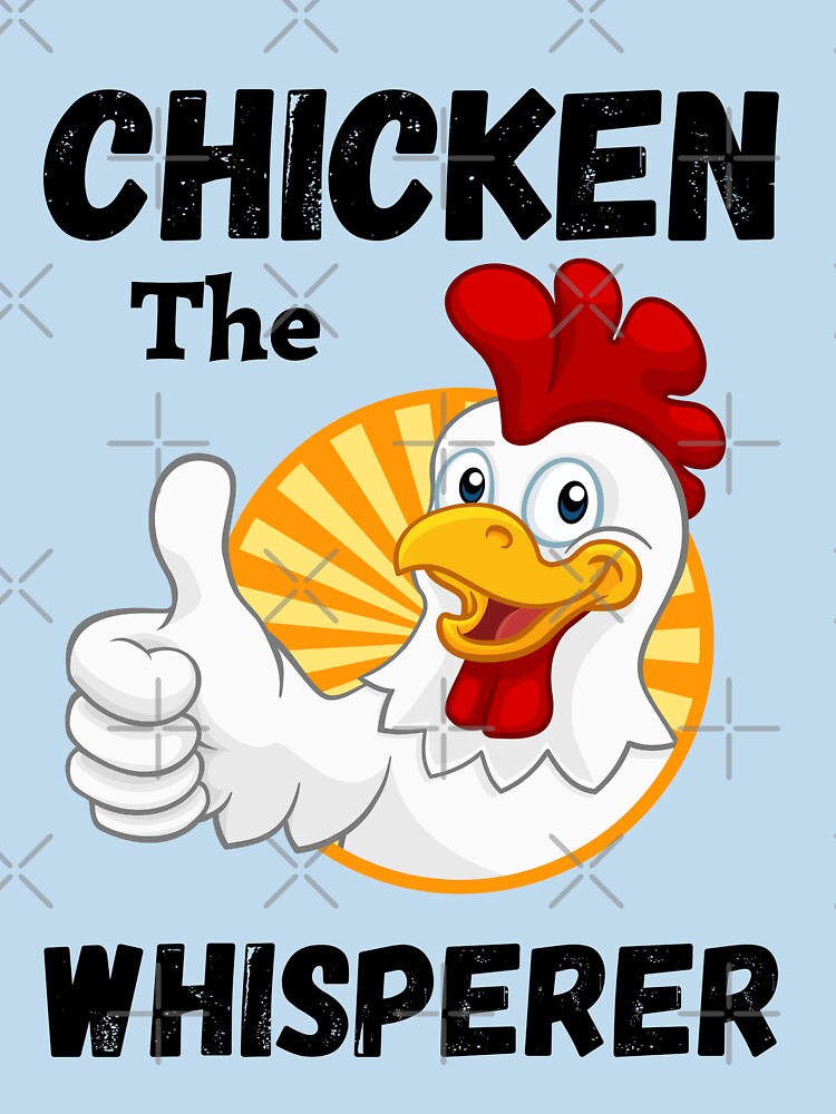The Chicken Whisperer , Lady Backyard Chicken Mom Farmer by bahdsgraphic