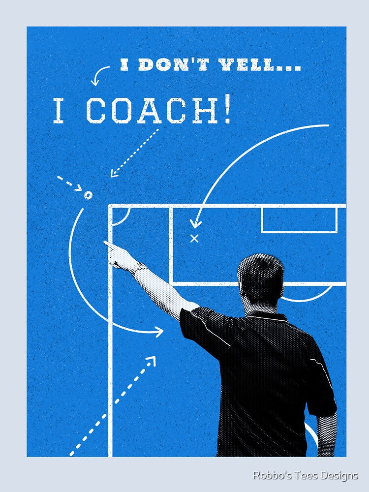 I Don't Yell, I Coach Football Coach Design by Robbo's Tees Designs