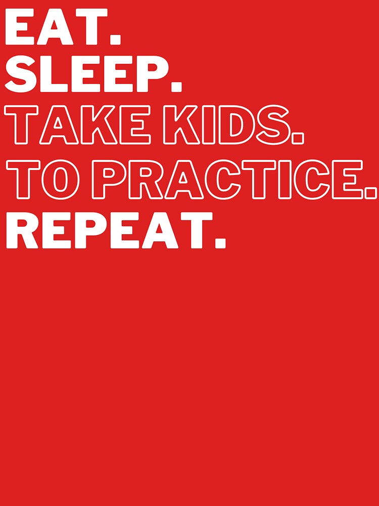 REPEAT SHIRT, Growth Tshirt, Good VIBES Shirt, Guy Birthday Gift, Eat Sleep Take Kids to Practice Repeat Self-Development T-Shirt for Gift by badretop