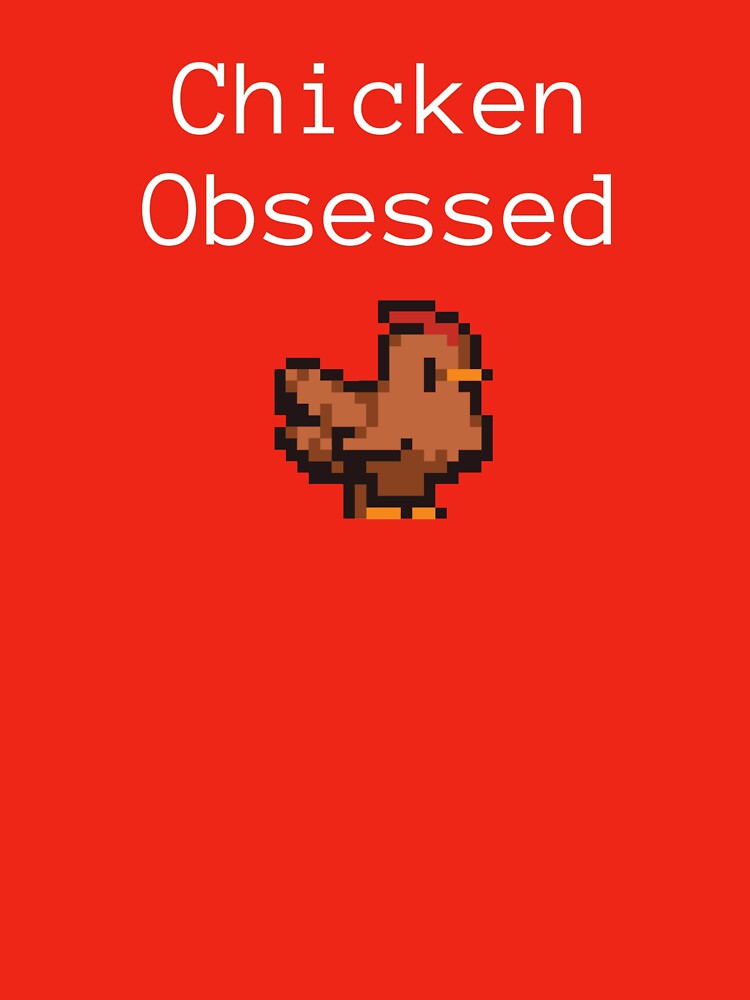 Chicken Obsessed by Cluckin' Mad