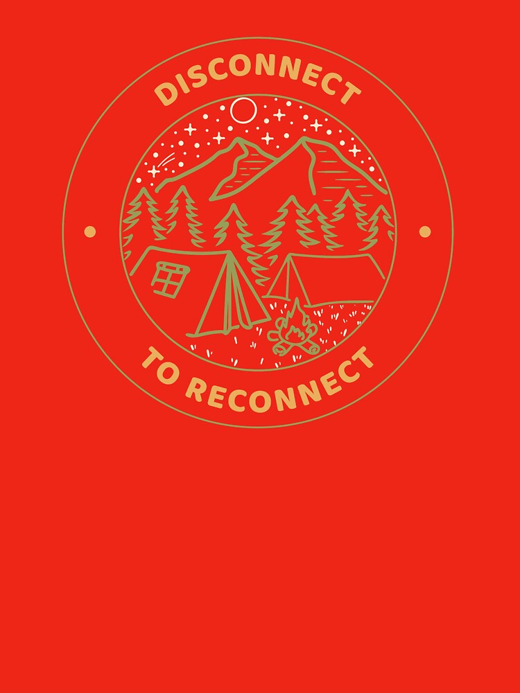 Disconnect To Reconnect by GeaksApparel