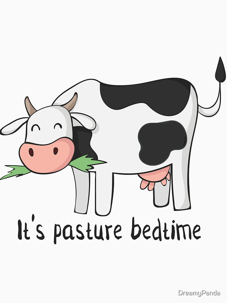 It's Pasture Bedtime Funny Cow T-Shirt by DreamyPanda