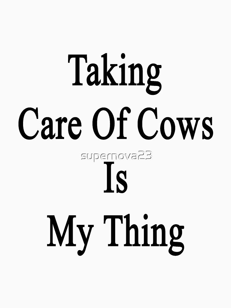 Taking Care Of Cows Is My Thing by supernova23