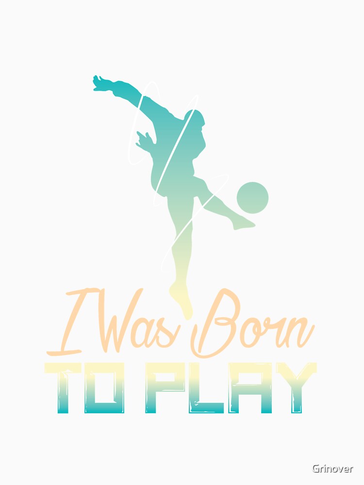 Born To Play Sport Shirt Design by Grinover