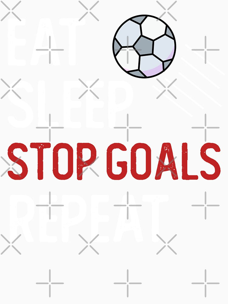 eat sleep stop goals repeat by BOMarc