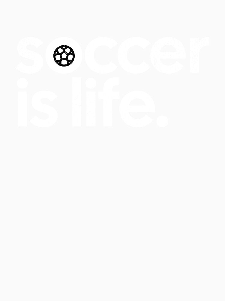 Soccer is life (w/ soccer ball) by mooskdesign