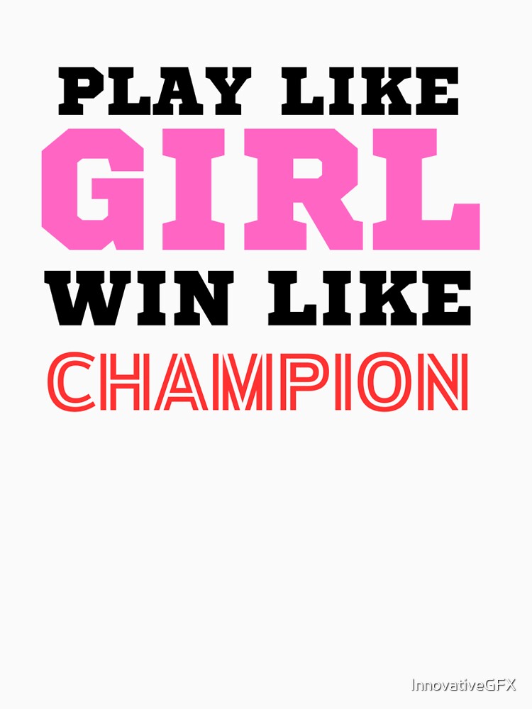Girl Soccer, Play LIke Girl Win Like Champion by InnovativeGFX