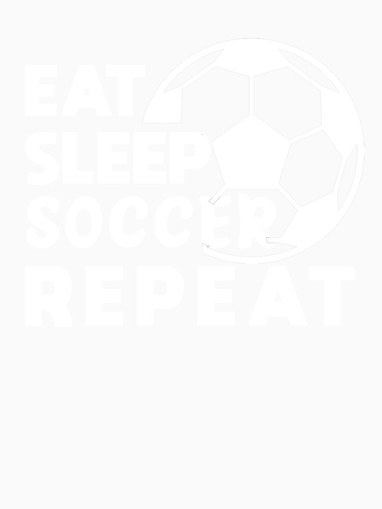 Eat Sleep Soccer Repeat Soccer Lover by Masaw