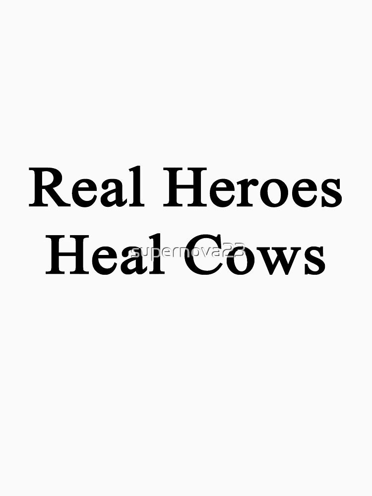 Real Heroes Heal Cows by supernova23