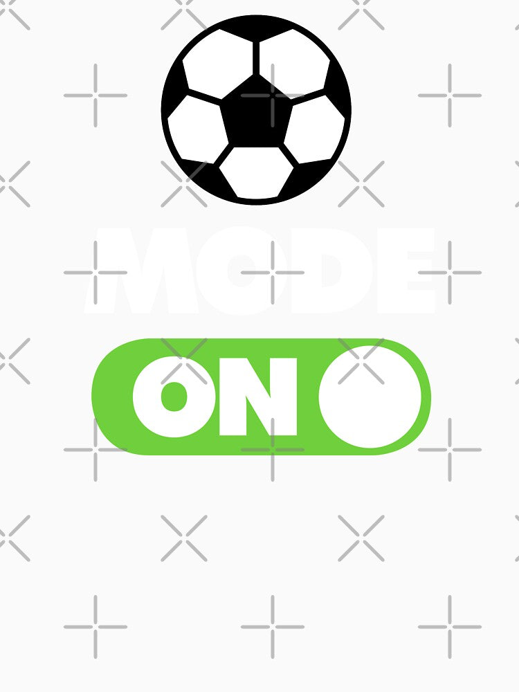 Soccer Mode ON Funny Sports Saying by elhefe