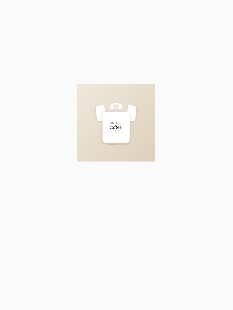 But First Coffee T-Shirt -Funny Coffee Lover Unisex Gift by LagomStudio