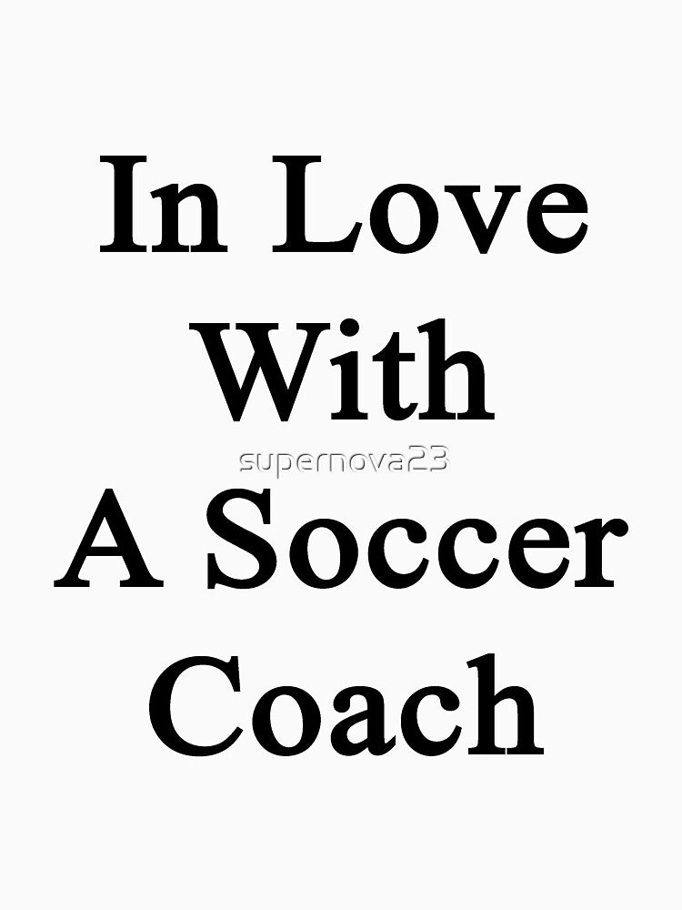 In Love With A Soccer Coach by supernova23