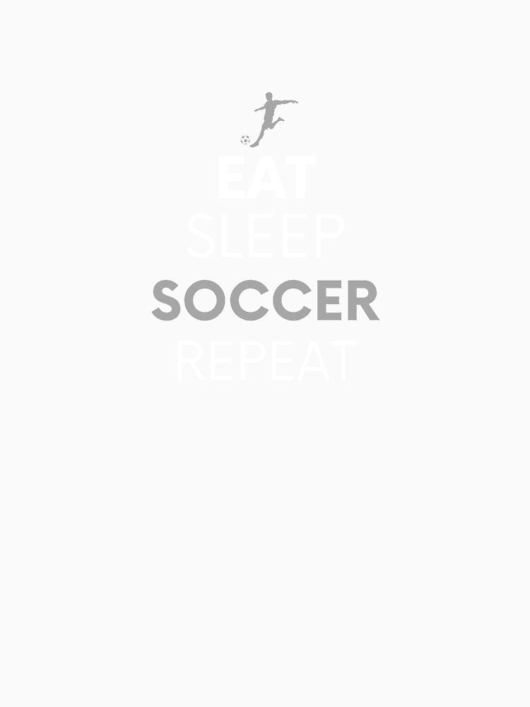 Eat sleep soccer repeat by Cats26 Store