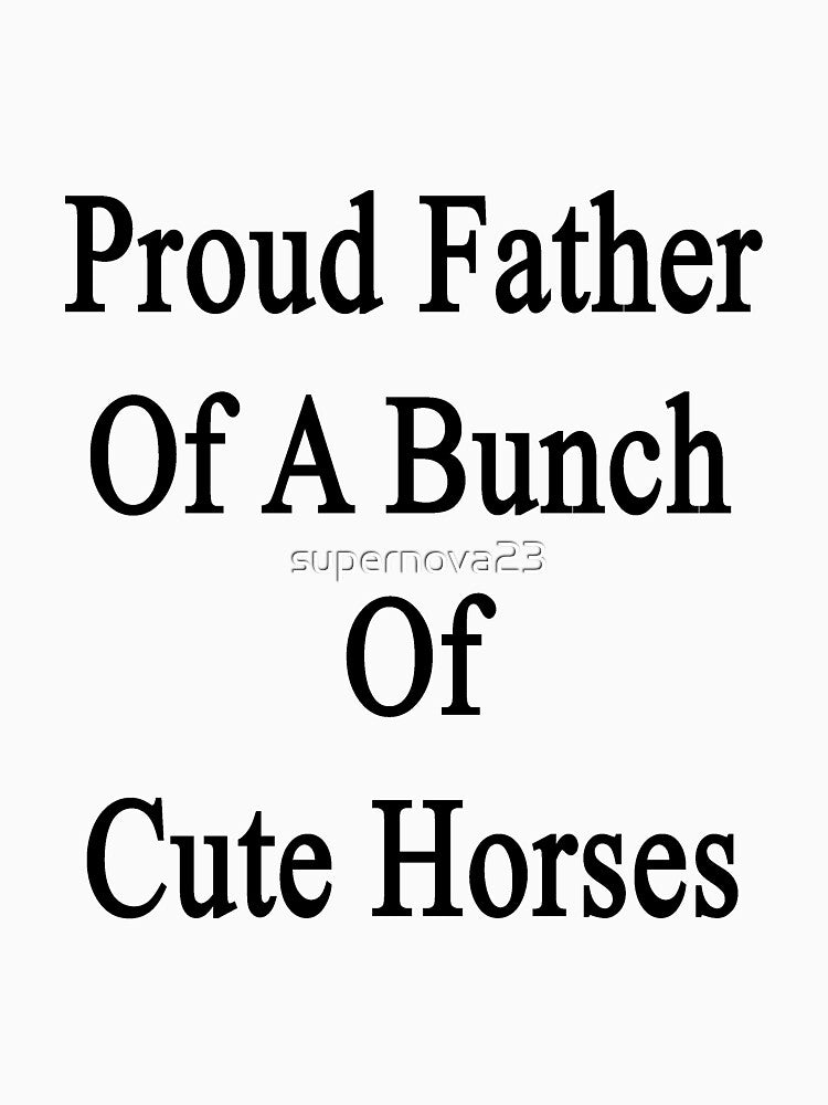 Proud Father Of A Bunch Of Cute Horses by supernova23