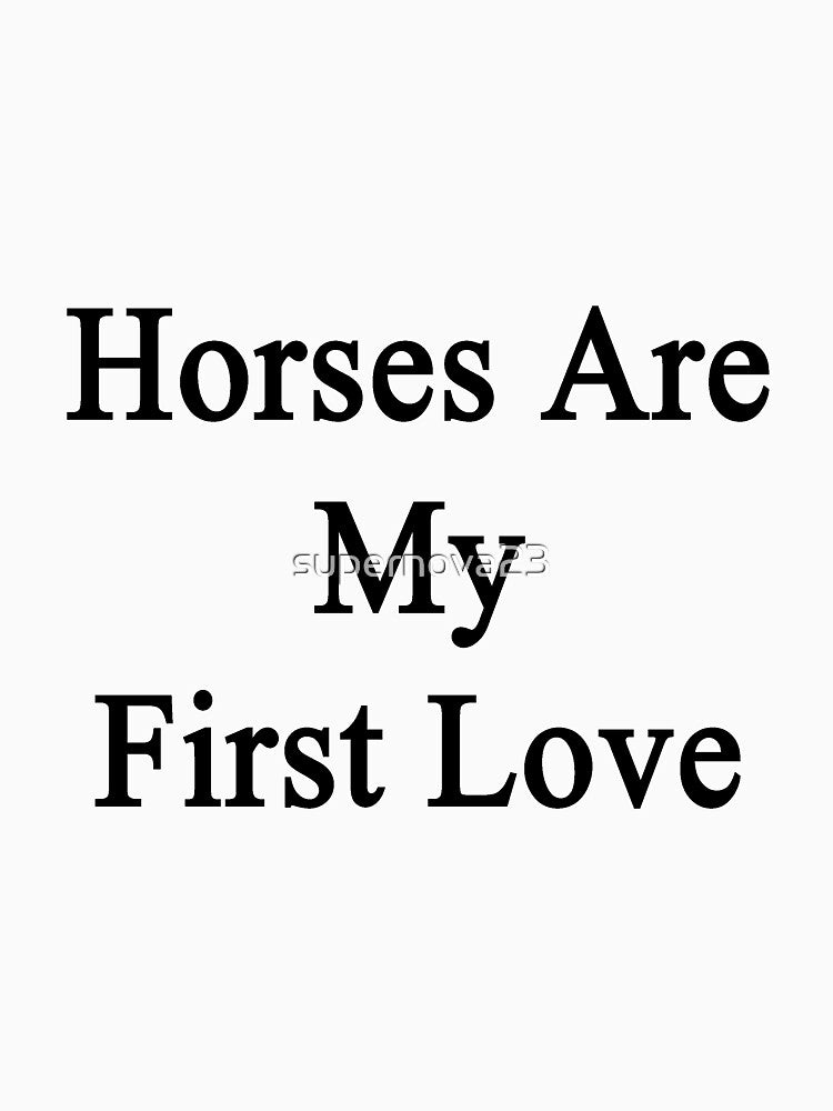 Horses Are My First Love by supernova23