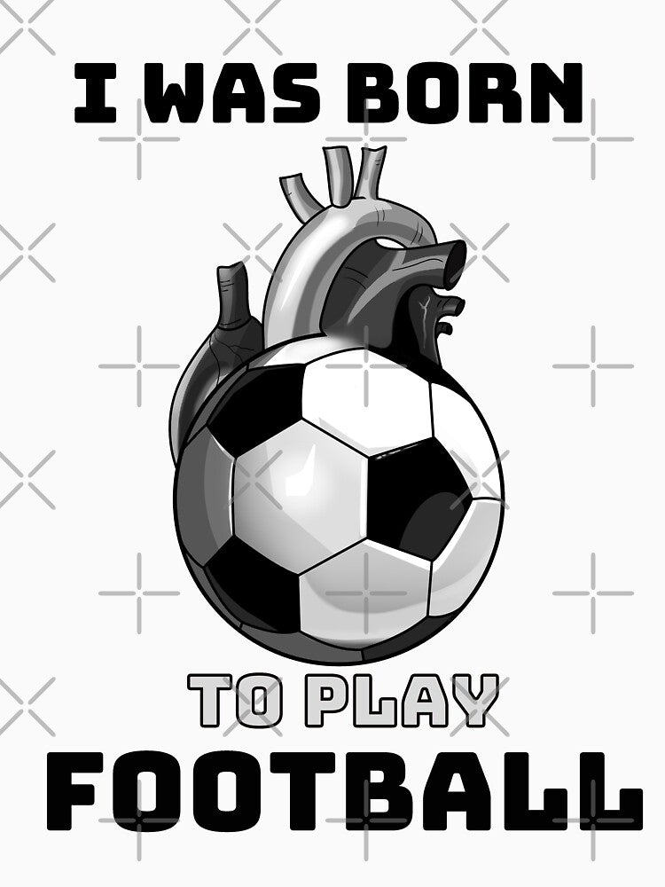 I was born to play football by Marti t-shirts
