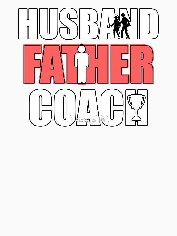 Husband Father Coach Dad Daddy Father Fathers Day by haselshirt