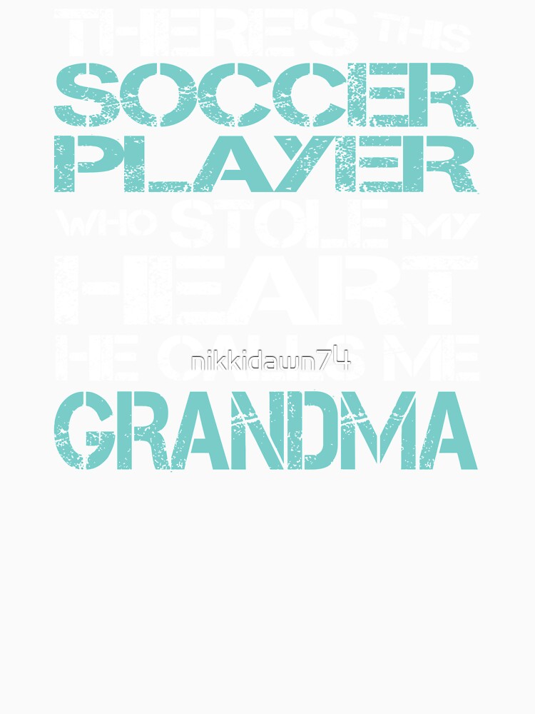 Soccer Player Stole My Heart He Calls Me Grandma by nikkidawn74